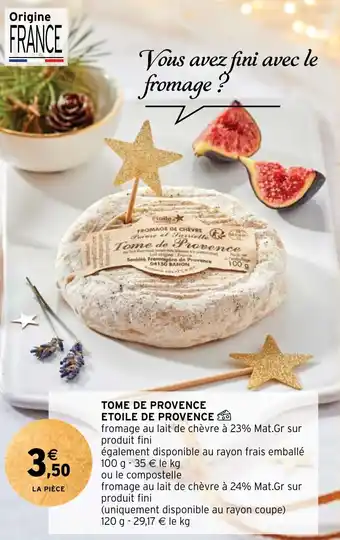 Intermarché TOME DE PROVENCE ETOILE DE PROVENCE offre