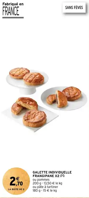 Intermarché GALETTE INDIVIDUELLE FRANGIPANE X2 offre