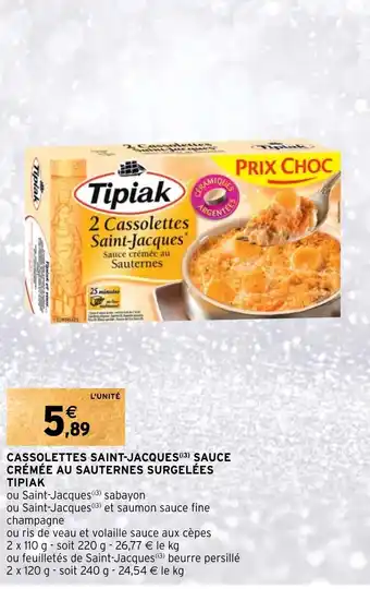 Intermarché CASSOLETTES SAINT-JACQUES (3) SAUCE CRÉMÉE AU SAUTERNES SURGELÉES ΤΙΡΙΑΚ offre