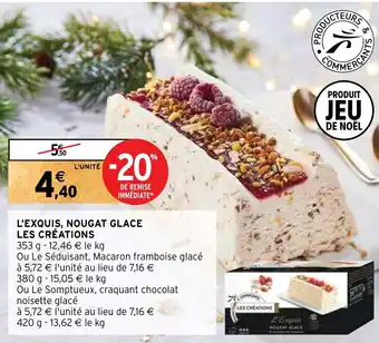 Intermarché L'EXQUIS, NOUGAT GLACE LES CRÉATIONS offre