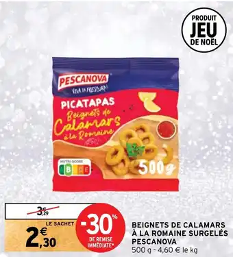Intermarché BEIGNETS DE CALAMARS À LA ROMAINE SURGELÉS PESCANOVA offre