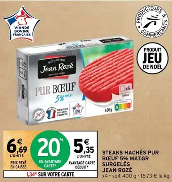 Intermarché STEAKS HACHÉS PUR BŒUF 5% MAT.GR SURGELÉS JEAN ROZÉ offre