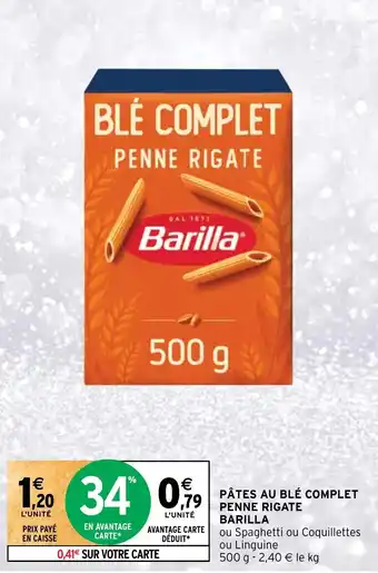 Intermarché PÂTES AU BLÉ COMPLET PENNE RIGATE BARILLA offre