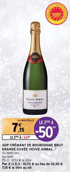 Intermarché AOP CRÉMANT DE BOURGOGNE BRUT GRANDE CUVÉE VEUVE AMBAL offre