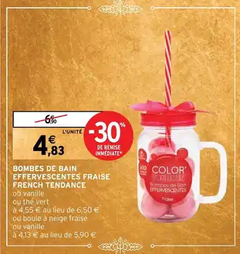 Intermarché BOMBES DE BAIN EFFERVESCENTES FRAISE FRENCH TENDANCE offre