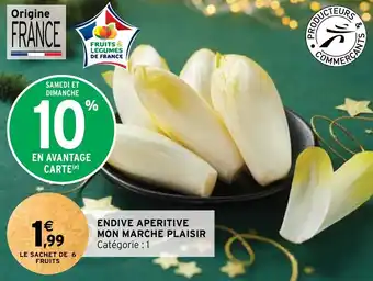 Intermarché ENDIVE APERITIVE MON MARCHE PLAISIR offre