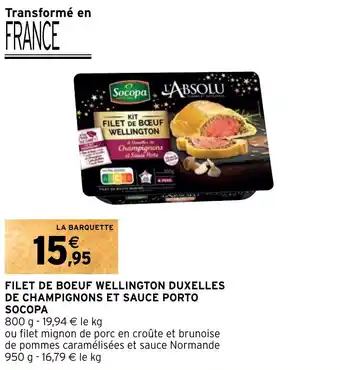 Intermarché FILET DE BOEUF WELLINGTON DUXELLES DE CHAMPIGNONS ET SAUCE PORTO SOCOPA offre