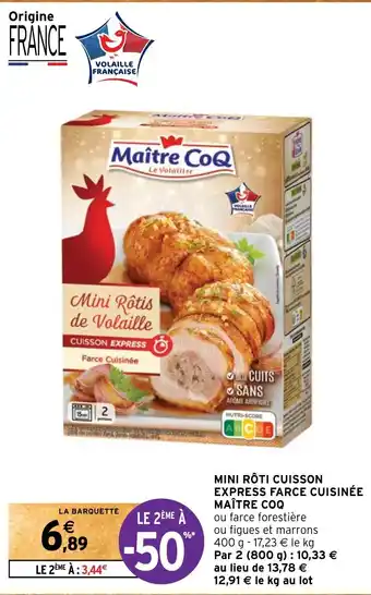 Intermarché MINI RÔTI CUISSON EXPRESS FARCE CUISINÉE MAÎTRE COQ offre