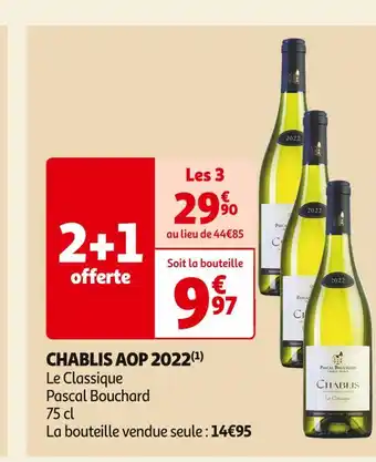 Auchan Supermarché Pascal bouchard chablis aop 2022 offre