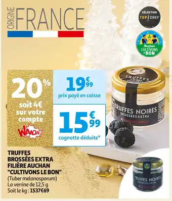Filière auchan cultivons le bon truffes brossées extra
