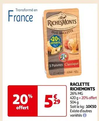 Auchan Supermarché Richemonts raclette offre