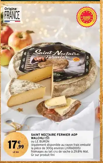 Intermarché SAINT NECTAIRE FERMIER AOP WALCHLI offre