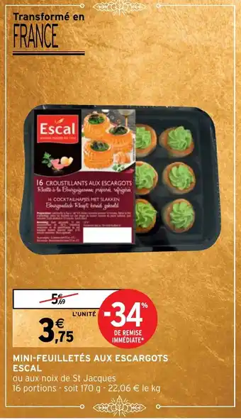 Intermarché MINI-FEUILLETÉS AUX ESCARGOTS offre