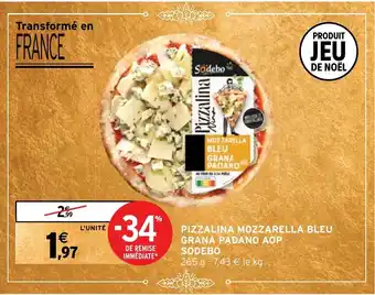 Intermarché PIZZALINA MOZZARELLA BLEU GRANA PADANO AOP offre