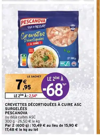 Intermarché CREVETTES DÉCORTIQUÉES À CUIRE ASC SURGELÉES PESCANOVA offre