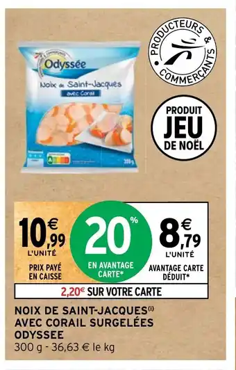 Intermarché NOIX DE SAINT-JACQUES(i) AVEC CORAIL SURGELÉES ODYSSEE offre