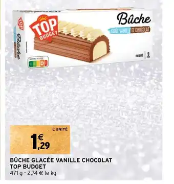 Intermarché BÛCHE GLACÉE VANILLE CHOCOLAT TOP BUDGET offre