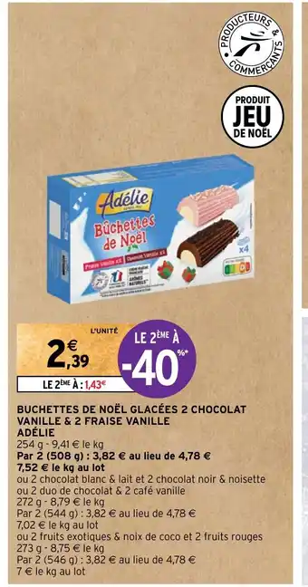 BUCHETTES DE NOĂL GLACĂES 2 CHOCOLAT VANILLE & 2 FRAISE VANILLE ADĂLIE