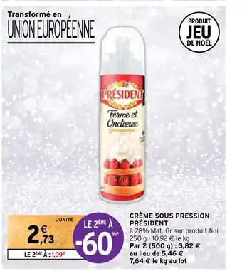 Intermarché CRÈME SOUS PRESSION PRÉSIDENT offre