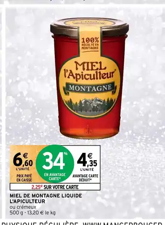 Intermarché MIEL DE MONTAGNE LIQUIDE L'APICULTEUR offre