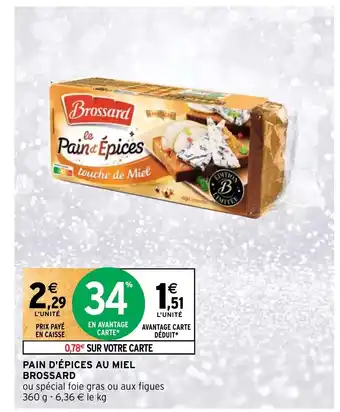 Intermarché PAIN D'ÉPICES AU MIEL Brossard offre