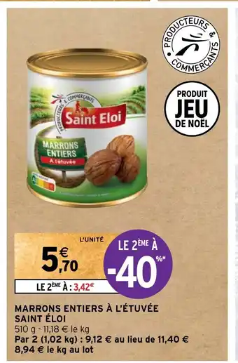 Intermarché MARRONS ENTIERS À L'ÉTUVÉE SAINT ÉLOI offre