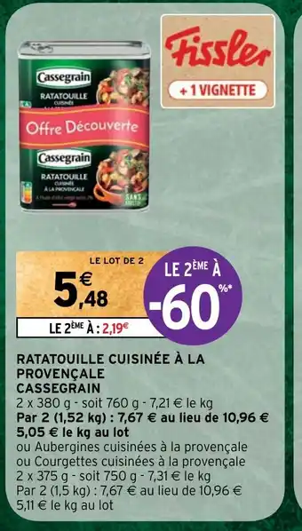Intermarché RATATOUILLE CUISINÉE À LA PROVENÇALE CASSEGRAIN offre