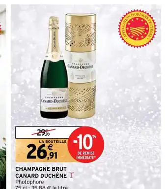 Intermarché CHAMPAGNE BRUT CANARD DUCHÊNE Y offre