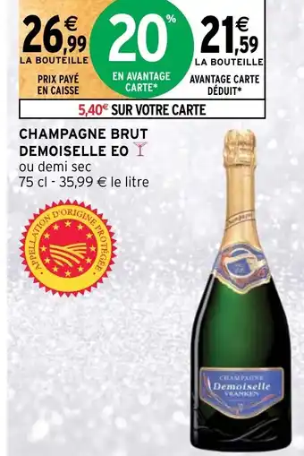 Intermarché CHAMPAGNE BRUT DEMOISELLE EO offre