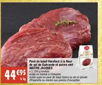 Migros Pavé de bœuf Hereford à la fleur de sel de Guérande et poivre vert MAÎTRE JACQUES offre