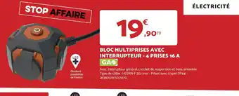 Bricomarché BLOC MULTIPRISES AVEC INTERRUPTEUR - 4 PRISES 16 A offre