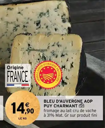 Intermarché BLEU D'AUVERGNE AOP PUY CHARMANT offre