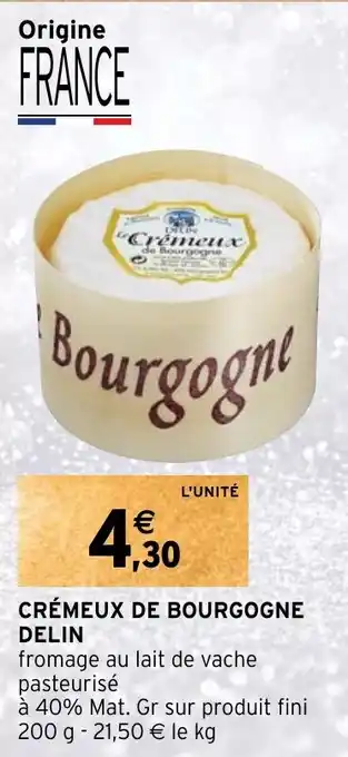Intermarché CRÉMEUX DE BOURGOGNE DELIN offre