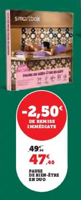 Hyper U PAUSE DE BIEN-ÊTRE EN DUO offre