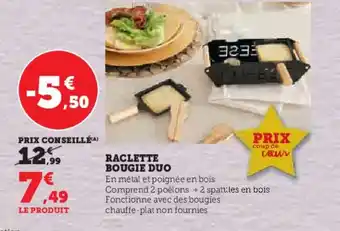 Hyper U RACLETTE BOUGIE DUO offre