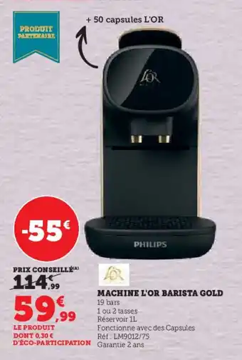 Hyper U MACHINE L'OR BARISTA GOLD offre