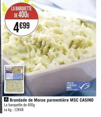 Géant Casino Brandade de Morue parmentière MSC CASINO offre