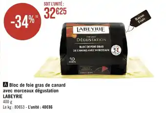 Géant Casino Bloc de foie gras de canard avec morceaux dégustation LABEYRIE offre