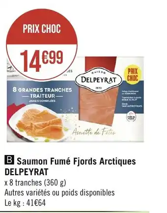Géant Casino Saumon Fumé Fjords Arctiques DELPEYRAT offre