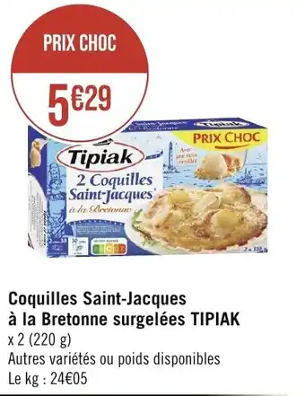 Géant Casino Coquilles Saint-Jacques à la Bretonne surgelées TIPIAK offre