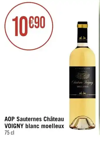 Géant Casino AOP Sauternes Château VOIGNY blanc moelleux offre