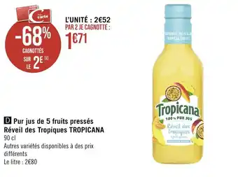 Géant Casino Pur jus de 5 fruits pressés Réveil des Tropiques TROPICANA offre