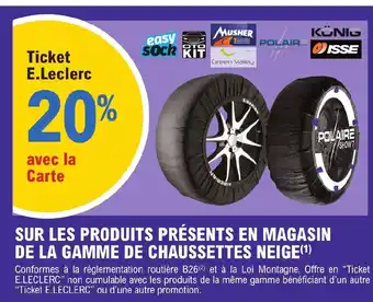 E.Leclerc L'Auto SUR LES PRODUITS PRÉSENTS EN MAGASIN DE LA GAMME DE CHAUSSETTES NEIGE(¹) offre