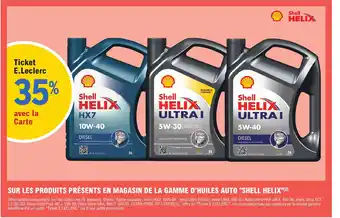 E.Leclerc L'Auto SUR LES PRODUITS PRÉSENTS EN MAGASIN DE LA GAMME D'HUILES AUTO "SHELL HELIX"(²) offre