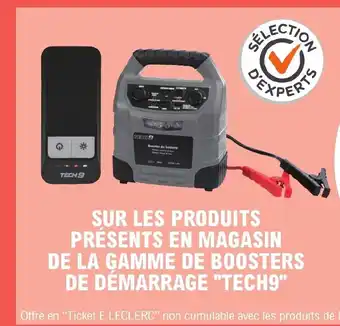 E.Leclerc L'Auto SUR LES PRODUITS PRÉSENTS EN MAGASIN DE DÉMARRAGE "TECH9" offre
