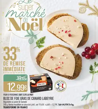 Match BLOC DE FOIE GRAS DE CANARD LABEYRIE Dégustation ou poivre de Sarawak offre