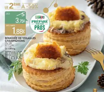 Match BOUCHÉE DE VOLAILLES CHAMPIGNONS offre