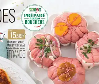 Match PRODUIT ÉLABORÉ: PAUPIETTE DE VEAU offre