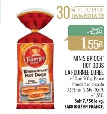 Match MINIS BRIOCH' HOT DOGS LA FOURNEE DOREE offre