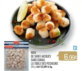 Match NOIX DE SAINT-JACQUES SANS CORAIL offre